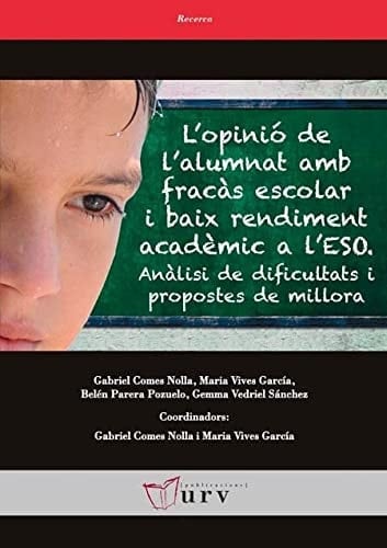 L'opinió de l'alumnat amb fracàs escolar i baix rendiment acadèmic a l'ESO.: Anàlisi de dificultats i propostes de millora
