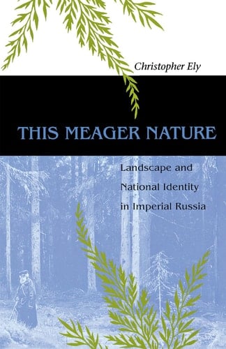 This Meager Nature Landscape and National Identity in Imperial Russia