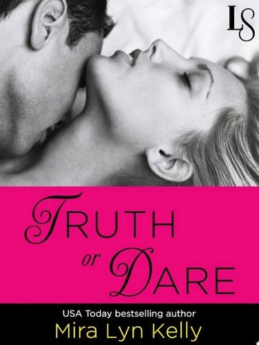 Truth or Dare A Dare to Love Novel