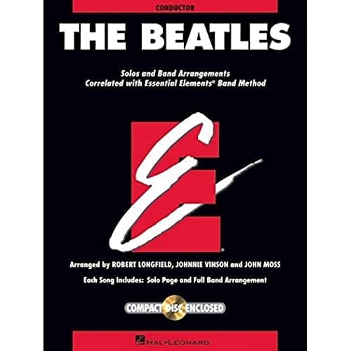 The Beatles Solos and Band Arrangements Correlated with Esential Elements Band Methods: Conductor