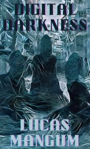 Digital Darkness