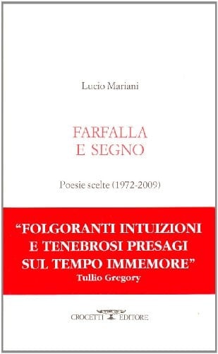 Farfalla e segno poesie scelte (1972-2009)