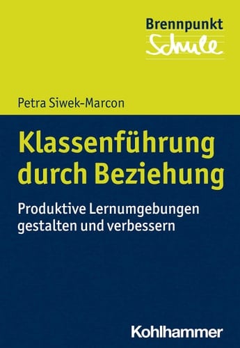 Klassenführung durch Beziehung Grundlagen und Handlungsstrategien