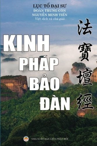 Kinh Phap Bao Dan Luc to Dai Su Phap Bao Dan Kinh - Viet Dich Va Chu Giai