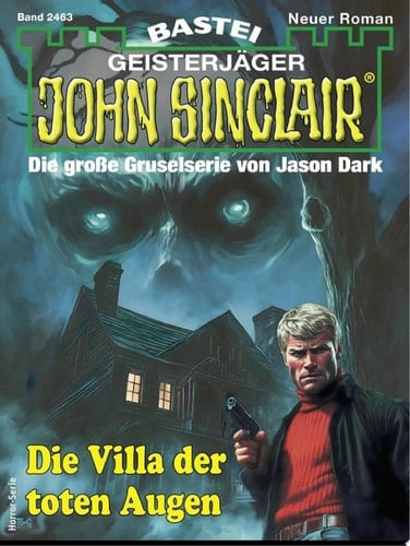 John Sinclair 2463 Die Villa der toten Augen