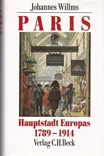 Paris, Hauptstadt Europas 1789-1914