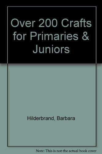 Over 200 Crafts for Primaries & Juniors