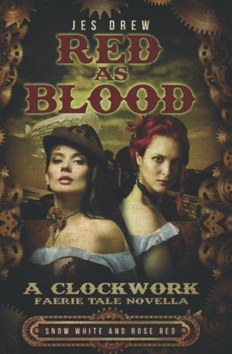 Red as Blood The Clockwork FaerieTale Novellas Series Book One