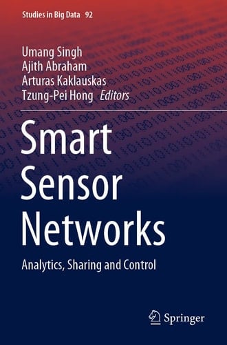 Smart Sensor Networks Analytics, Sharing and Control