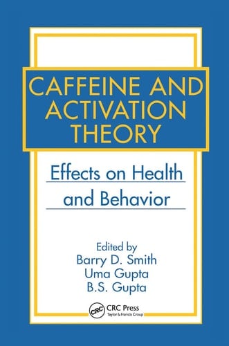 Caffeine and Activation Theory Effects on Health and Behavior