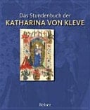 Das Stundenbuch der Katharina von Kleve