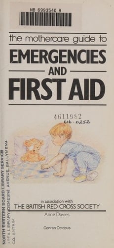 The Mothercare Guide to Emergencies and First Aid