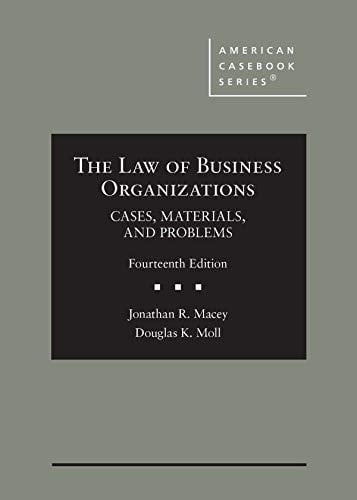 The Law of Business Organizations Cases, Materials, and Problems