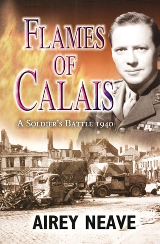 Flames of Calais A Soldiers Battle 1940
