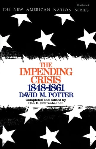 The Impending Crisis America Before the Civil War, 1848-1861