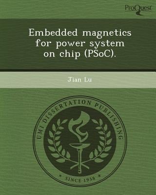 Embedded Magnetics for Power System on Chip