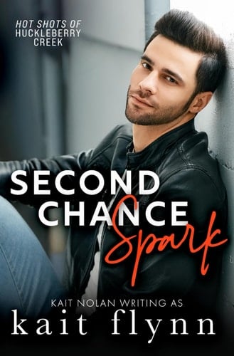 Second Chance Spark A Second Chance Firefighter Small Town Romance