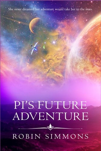 Pi's Future Adventure (The Pi Adventure Series)