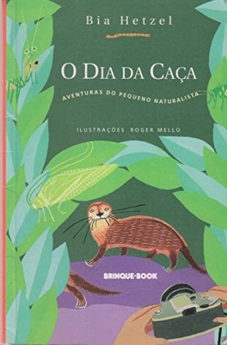 O dia da cac̨a aventuras do pequeno naturalista