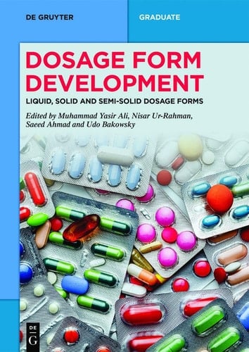 Dosage Form Development Liquid, Solid and Semi-Solid Dosage Forms
