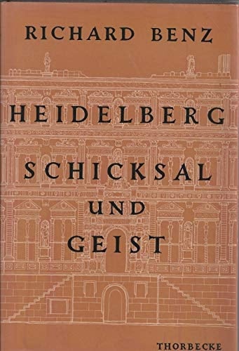 Heidelberg: Schicksal und Geist
