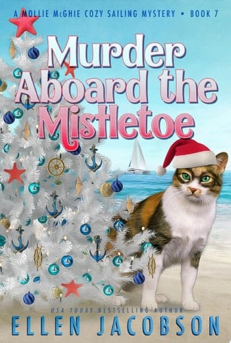 Murder Aboard the Mistletoe A Christmas Cozy Mystery