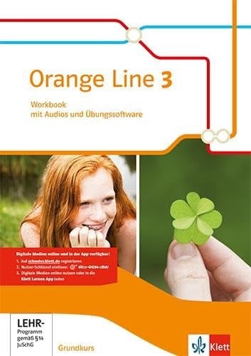 Orange Line Für Klasse 7. Grundkurs. Workbook mit Audio-CD und Übungssoftware / Autoren: Pauline Ashworth, Stuttgart [und 3 weitere]