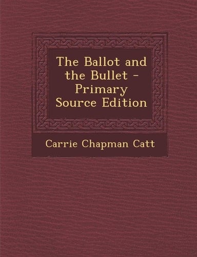 The Ballot and the Bullet - Primary Source Edition