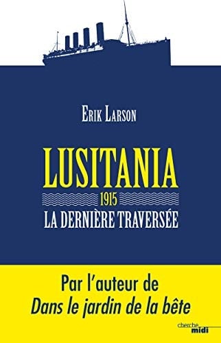 Lusitania 1915 La dernière traversée