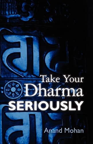 Take Your Dharma Seriously
