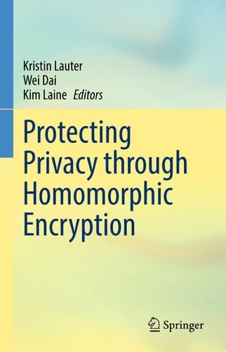 Protecting Privacy through Homomorphic Encryption