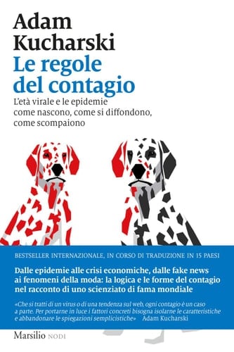 Le regole del contagio L'età virale e le epidemie come nascono, come si diffondono, come scompaiono