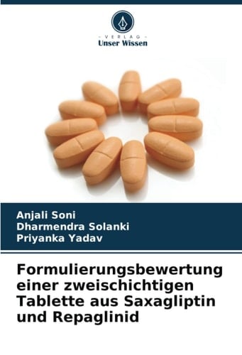 Formulierungsbewertung einer zweischichtigen Tablette aus Saxagliptin und Repaglinid (German Edition)