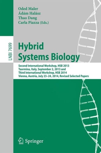 Hybrid Systems Biology Second International Workshop, HSB 2013, Taormina, Italy, September 2, 2013 and Third International Workshop, HSB 2014, Vienna, Austria, July 23-24, 2014, Revised Selected Papers