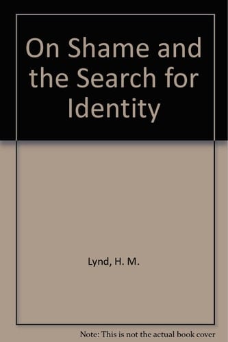 On Shame and the Search for Identity