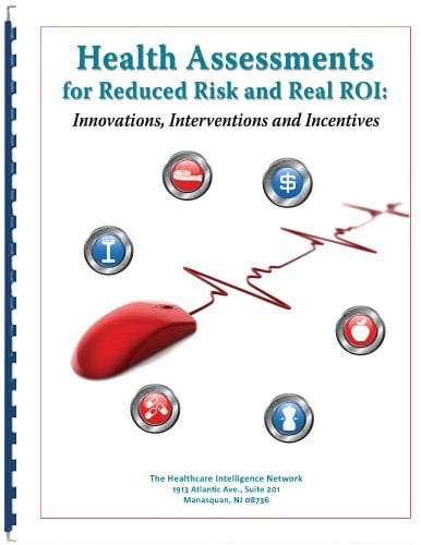 Health Assessments for Reduced Risk and Real ROI Innovations, Interventions and Incentives