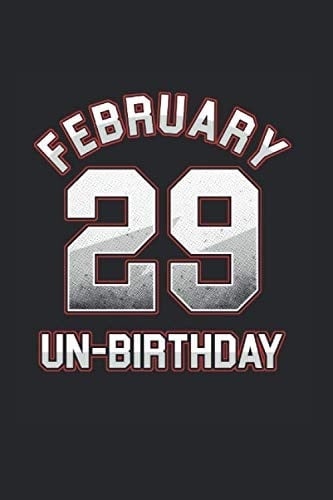 Feb 29 Un-Birthday: Cool Animated Design For Leap Year Birthday February 29th Notebook Composition Book Novelty Gift (6"x9") Dot Grid Notebook to write in