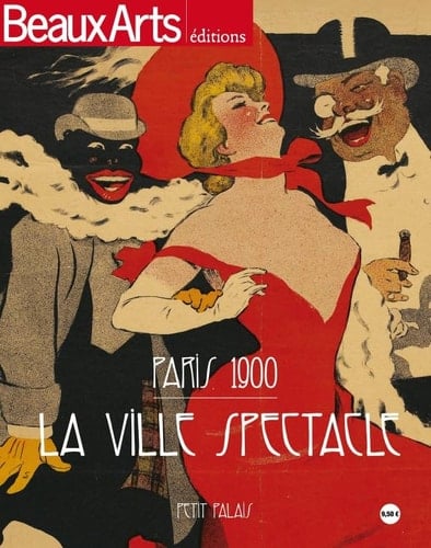 Paris 1900, la ville spectacle