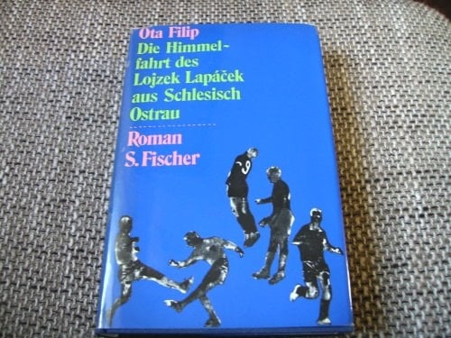 Die Himmelfahrt des Lojzek Lapáček aus Schlesisch Ostrau Roman
