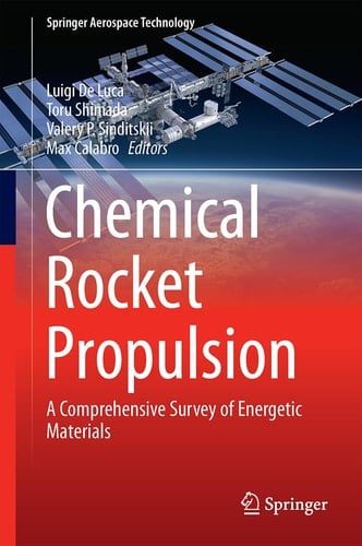 Chemical Rocket Propulsion A Comprehensive Survey of Energetic Materials