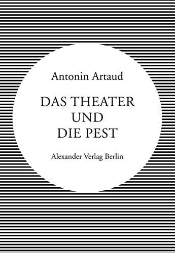 Antonin Artaud - Das Theater und die Pest