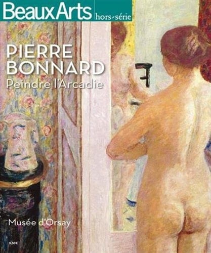Pierre Bonnard (1867-1947), peindre l'Arcadie