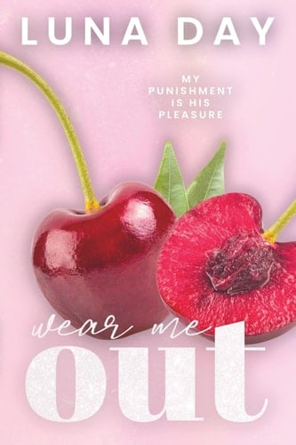 Wear Me Out (The AfterGlow)