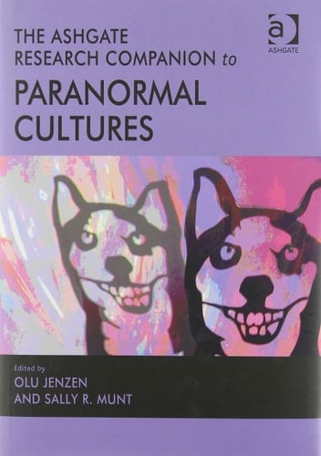 The Ashgate Research Companion to Paranormal Cultures