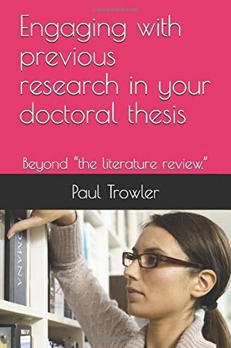 Engaging with Previous Research in Your Doctoral Thesis Beyond the Literature Review