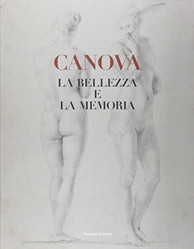 Canova la bellezza e la memoria