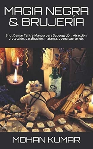 Magia Negra & Brujería Bhut Damar Tantra-Mantra para Subyugación, Atracción, protección, paralización, matanza, buena suerte, etc.