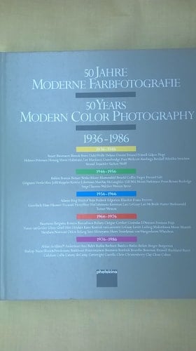 50 Jahre moderne Farbfotografie, 1936-1986