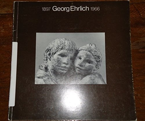 Georg Ehrlich, 1897-1966