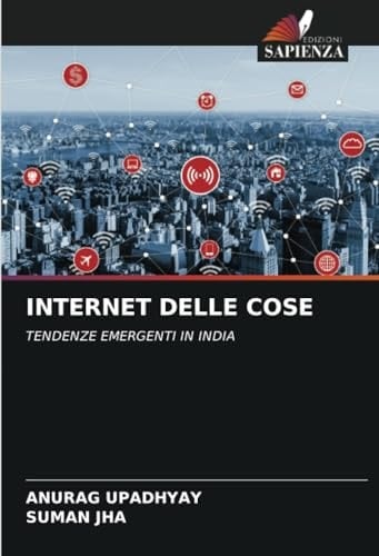 INTERNET DELLE COSE: TENDENZE EMERGENTI IN INDIA (Italian Edition)